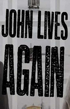 Джон снова живет (2017)