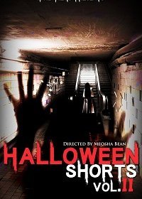Сборник хэллоуинских короткометражных фильмов от MVB Films: Часть 2 (2018)