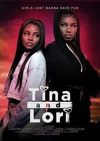 Тина и Лори (2021)