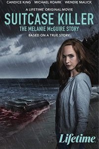 Чемодан-убийца: История Мелани МакГуайр (2022)