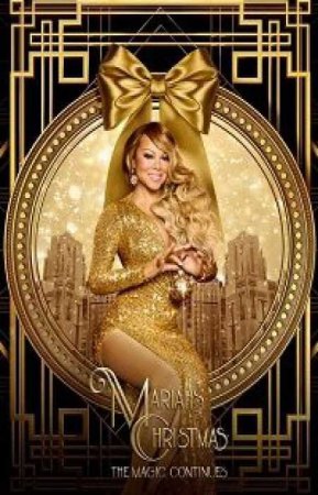 Рождество с Мэрайей Кэри: Волшебство продолжается (2021)