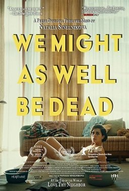 С таким же успехом мы могли бы быть мертвы (2022)